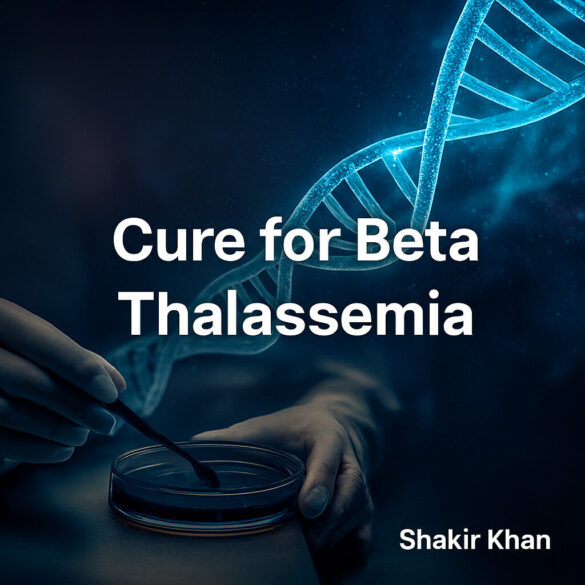 All you need to know about the Cure for beta thalassemia