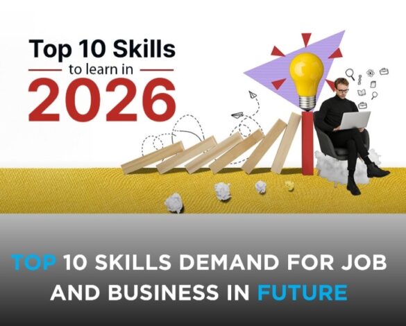 Top 10 Skills Demand for Jobs & Business in Future